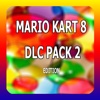 PRO - Mario Kart 8 DLC Pack 2 Game Version Guide