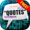 Daily Quotes Inspirational Maker “ Futuristic Art ” Fashion Wallpapers Themes Free