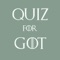 Trivia Quiz Game " FOR GAME OF THRONES "