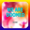 PRO - We Are Doomed Game Version Guide