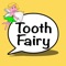 The perfect app for parents & children to call the Tooth Fairy for a tooth collection