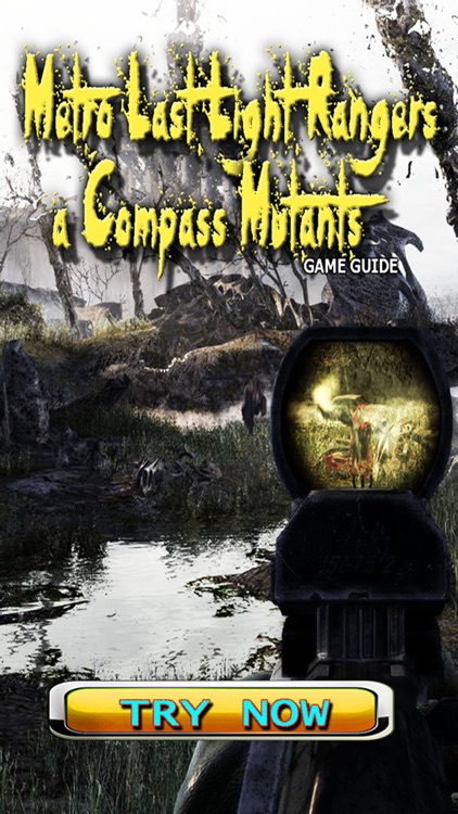 PRO - Metro Last Light Rangers a Compass Mutants Game Version Guide