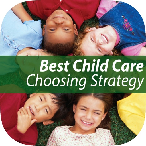 6 Easy Steps to a Winning Choose a Right Child Care Strategy