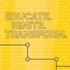 Educate. Ignite. Transform.