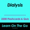 This app is a combination of sets, containing practice questions, study cards, terms & concepts for self learning & exam preparation on the topic of Dialysis