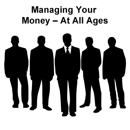 All about Managing Your Money - At All Ages