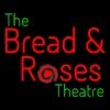 The Bread and Roses Theatre