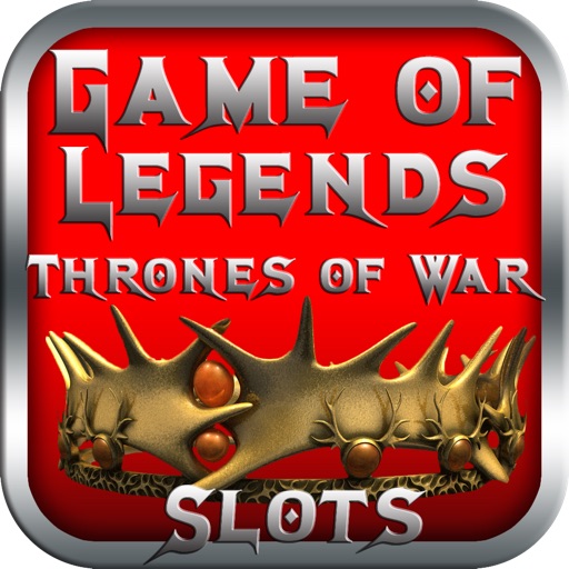 Game of Legends- Thrones of War Slots iOS App