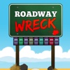 Roadway Wreck Fun