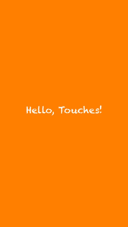Hello, Touches!