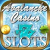''' 777 ''' Avalanche Casino Slots - FREE Slots Game