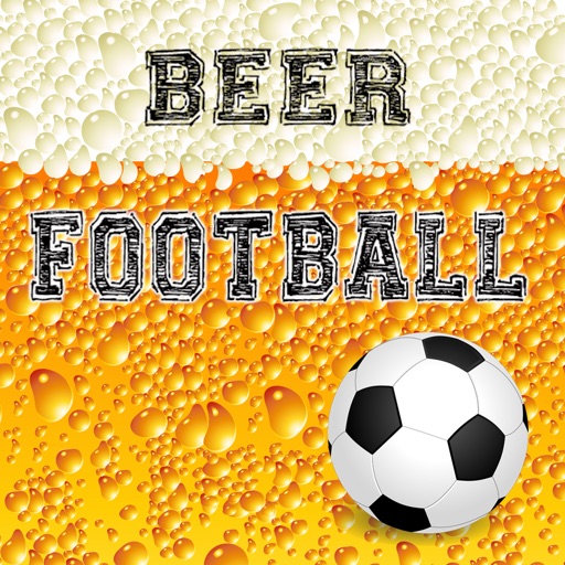 Beer Football Family and Friends