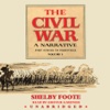 The Civil War: A Narrative, Vol. 1: Fort Sumter to Perryville (by Shelby Foote) (UNABRIDGED AUDIOBOOK)