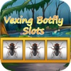 Vexing Botfly Free - Big Win Bugs & Insects Slots Casino