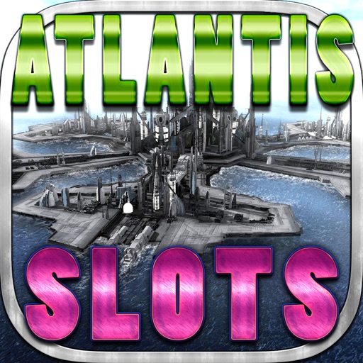 `` 2015 `` Atlantis Slots - Free Casino Slots Game