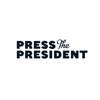 Press The President