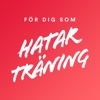 Hatar Träning – Ett träningsprogram för dig som hatar träning