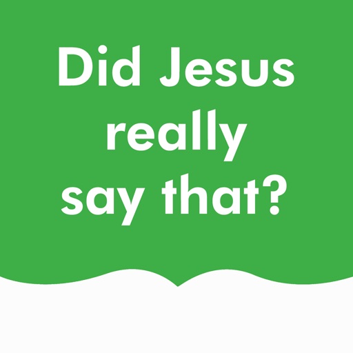 Did Jesus Really Say That