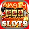 ``` 2015 ``` Angry Casino Slots - FREE Slots Game