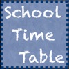 School Timetable - Lesson & Course Schedule for Student, Teacher, Organiser School Timetable - Lesson & Course Schedule for Student, Teacher, Organiser