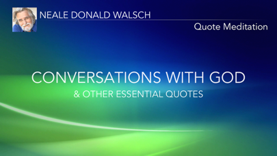 How to cancel & delete Neale Donald Walsch Quotes Meditation: Conversations With God Quotes from iphone & ipad 1