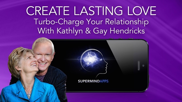 TRUE LOVE FOR COUPLES - CONSCIOUS RELATIONSHIP SECRETS with KATHLYN & GAY HENDRICKS