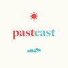 Pastcast