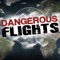 Dangerous Flights