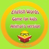 English Words - Game For Kids Animal's Version