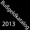 Bußgeldkatalog 2013