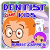 Kids Dentist Game - Bubble Guppies Edition