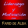 Liderazgo y Motivación con Farid De Alba