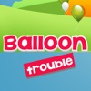 Balloon Trouble Free