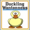 Duckling Wantonness