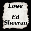 We Love - Ed Sheeran Edition