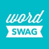 Word Swag - Cool fonts, typography generator, creative quotes, and text over pic editor!