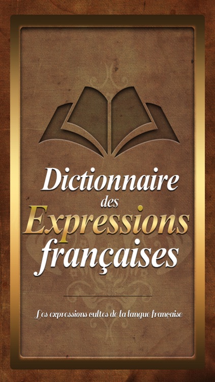 Expressions Françaises: le dictionnaire gratuit