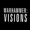 Warhammer: Visions - the monthly magazine from the creators of White Dwarf