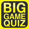 Big Game Quiz