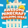 AWESOME Minecraft Building Ideas: The Ultimate Minecraft Building Guide & Ideas