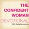In THE CONFIDENT WOMAN DEVOTIONAL App, Joyce Meyer taps into the concerns and issues that trouble women most