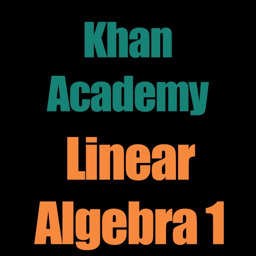 Khan Academy: Linear Algebra 1