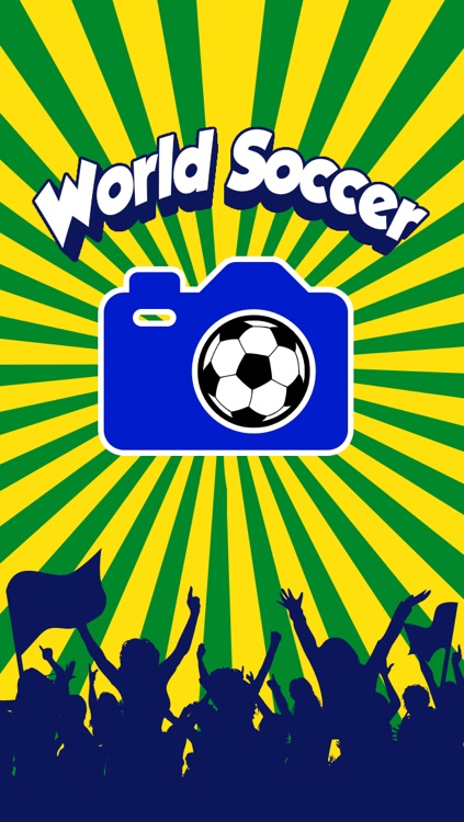 World Soccer App - Overlay Photo Editor for Brasil  Cup Fans