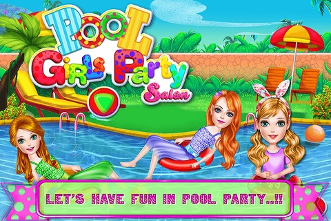 Pool Girls Party Salon VIP Splash games for girls screenshot 2