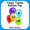 Times Tables Balloon Pop