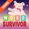 Word Search Survivor was just a child’s play to you