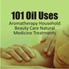 101 Oil Uses - Aromatherapy Household Beauty Care Natural Medicine Treatments