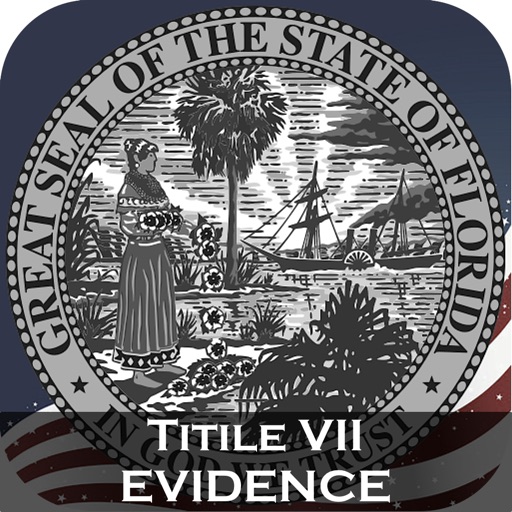 FL Evidence (2016 - Title VII - Florida Statutes & Laws)