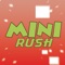 Mini: Rush