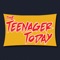 THE TEENAGER TODAY is India's first and only magazine published in India for teens